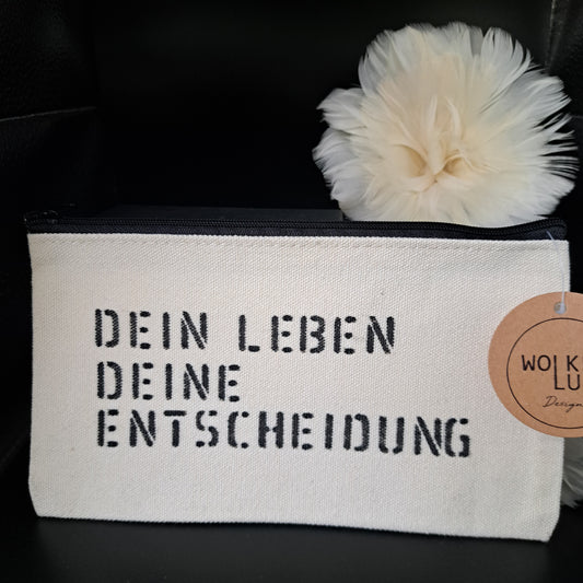 DEIN LEBEN DEINE ENTSCHEIDUNG, Allzwecktäschchen aus Canvas