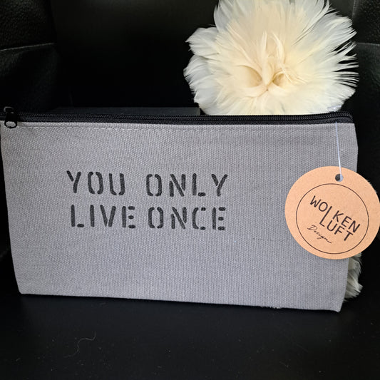 YOU ONLY LIVE ONCE, Allzwecktäschchen aus Canvas